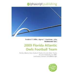  2009 Florida Atlantic Owls Football Team (9786133925106 