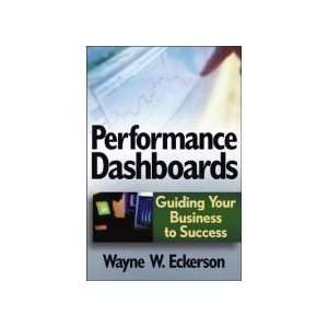  Performance Dashboards: Measuring, Monitoring, and 