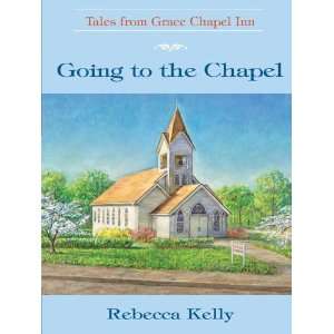   from Grace Chapel Inn Series #2) (9780786279777) Rebecca Kelly Books
