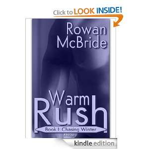 Chasing Winter [Warm Rush, Book I]: Rowan McBride:  Kindle 