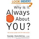 Why Is It Always About You?  The Seven Deadly Sins of Narcissism by 