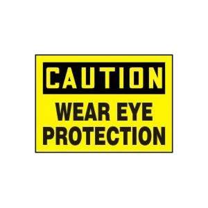  CAUTION WEAR EYE PROTECTION Sign   10 x 14 Plastic
