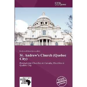  St. Andrews Church (Quebec City) (9786139270576 
