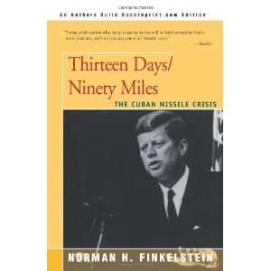  Thirteen Days/Ninety Miles: The Cuban Missile Crisis 