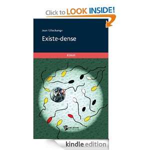 Existe dense (French Edition) Jean Villechange  Kindle 