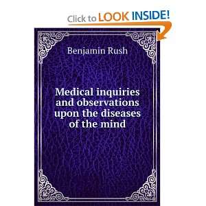   and observations upon the diseases of the mind Benjamin Rush Books