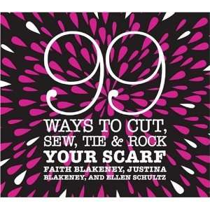  99 Ways to Cut, Sew, Tie & Rock Your Scarf  Author 