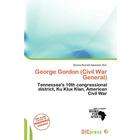 DIC Press George Gordon (Civil War General) by Apostolis, Dismas 