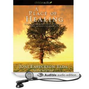 Place of Healing: Wrestling with the Mysteries of Suffering, Pain 