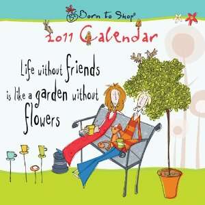  2011 General Calendars Born To Shop   Go Green   30.5x30 