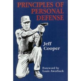 Principles of Personal Defense by Jeff Cooper and Louis Awerbuck (2007 