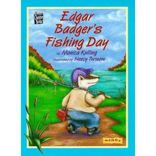 Edgar Badgers Fishing Day (Mondo) by Monica Kulling and Neecy Twinem 
