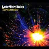 LateNightTales Trentemoller CD, May 2011, Late Night Tales  