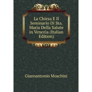   Salute in Venezia (Italian Edition) Giannantonio Moschini Books