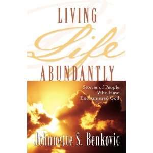  Living Life Abundantly: Stories of People Who Encountered 