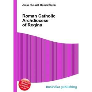   Archdiocese of Regina Ronald Cohn Jesse Russell  Books