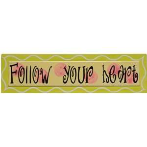   Follow Your Heart Decorative Wooden Hanging Plaque