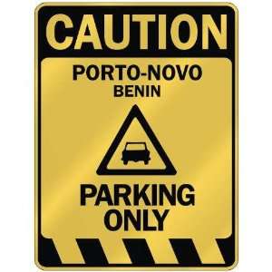   CAUTION PORTO NOVO PARKING ONLY  PARKING SIGN BENIN