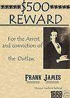 old west wanted posters~FRANK JAMES~THE MISSOURI OUTLAW