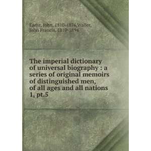  The imperial dictionary of universal biography  a series 