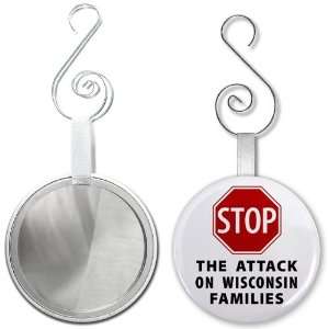  STOP ATTACK on WISCONSIN FAMILIES Politics 2.25 inch Glass 
