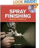 Spray Finishing Made Simple A Book and Step by Step Companion DVD