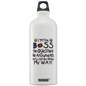   Bottle 1.0L Im The Boss Well Just Do Things My Way 