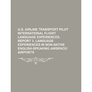  U.S. airline transport pilot international flight language 