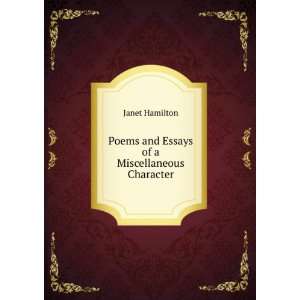  Poems and Essays of a Miscellaneous Character Janet 