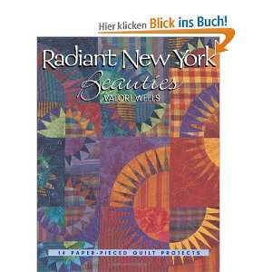 Radiant New York Beauties 14 Paper Pieced Quilt Projects  