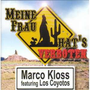 Meine Frau Hat S Verboten Marco Kloss featuring Los Coyotos  