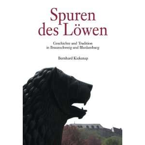 Spuren des Löwen Geschichte und Tradition in Braunschweig und 