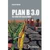 Plan B 3.0: So retten wir die Welt