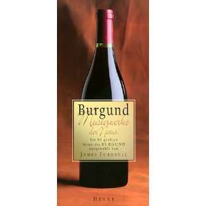   Die 90 grössten Weine des Burgund  James Turnbull Bücher
