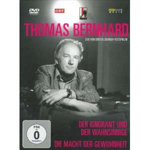 Thomas Bernhard   Der Ignorant und der Wahnsinnige/Die Macht der 