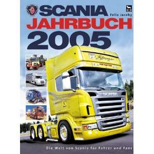 Scania Jahrbuch 2005  Felix Jacoby Bücher