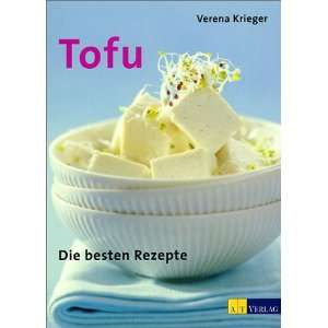 Tofu Die besten Rezepte  Verena Krieger Bücher