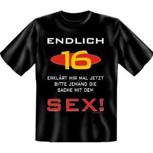 Fun T Shirt   endlich 16: .de: Sport & Freizeit