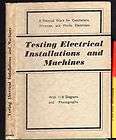 1940 TESTING ELECTRICAL INSTALLATIONS & MACHINES 200pg