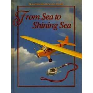  Houghton Mifflin Social Studies: From Sea to Shining Sea 