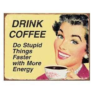 Tin Sign Coffee   Stupid Things Bar Den Man Cave  