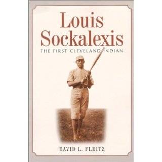 Louis Sockalexis: The First Cleveland Indian by David L. Fleitz (Oct 1 