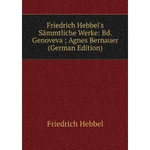  Friedrich Hebbels SÃ¤mmtliche Werke Bd. Genoveva 