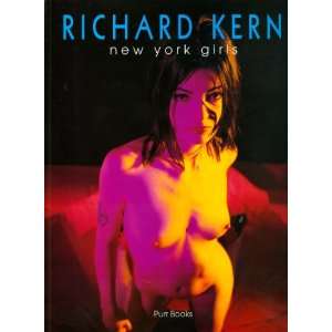    Richard Kern New York Girls: Richard Kern, Lydia Lunch: Books