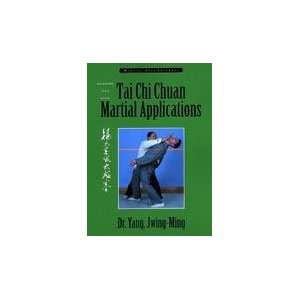  Tai Chi Chuan Martial Applications Book by Dr. Yang Jwing 