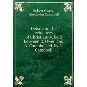   Owen and A. Campbell ed. by A. Campbell. Alexander Campbell Robert