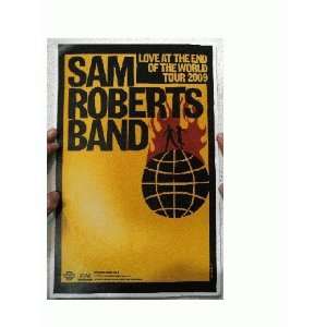  Sam Roberts Band Poster Love At End of World Everything 