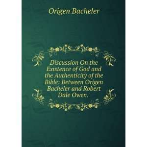   Origen Bacheler and Robert Dale Owen. . Origen Bacheler Books