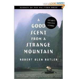   Scent From A Strange Mountain   Stories Robert Olen Butler Books