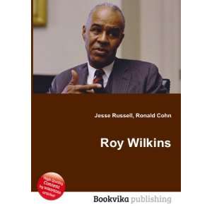  Roy Wilkins Ronald Cohn Jesse Russell Books